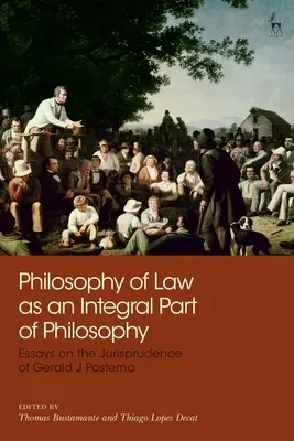 Filozofia práva ako integrálna súčasť filozofie: Eseje o právnej vede Geralda J. Postemy - Philosophy of Law as an Integral Part of Philosophy: Essays on the Jurisprudence of Gerald J Postema