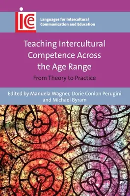 Vyučovanie medzikultúrnych kompetencií v rôznych vekových kategóriách: Od teórie k praxi - Teaching Intercultural Competence Across the Age Range: From Theory to Practice