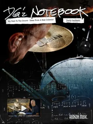 Dg'z Notebook: David Garibaldi [s prístupovým kódom]: Moja cesta ku groovu - nápady zberateľa beatov - Dg'z Notebook: My Path to the Groove - Ideas from a Beat Collector by David Garibaldi [With Access Code]
