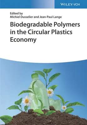 Biologicky odbúrateľné polyméry v obehovom hospodárstve plastov - Biodegradable Polymers in the Circular Plastics Economy