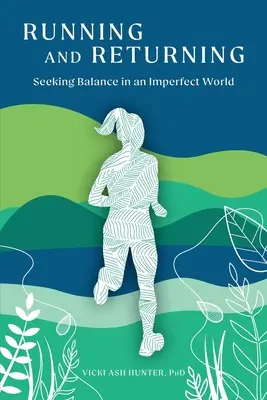 Bežanie a návraty: Hľadanie rovnováhy v nedokonalom svete - Running and Returning: Seeking Balance in an Imperfect World