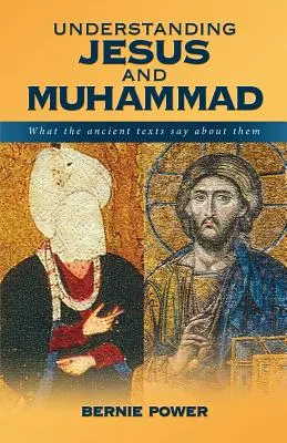 Porozumieť Ježišovi a Mohamedovi: čo o nich hovoria staroveké texty - Understanding Jesus and Muhammad: what the ancient texts say about them