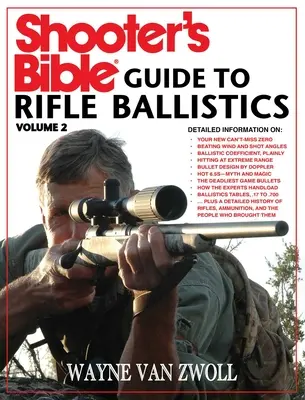 Sprievodca streleckou bibliou k balistike pušiek: Druhé vydanie: Brožúra pre strelcov a strelkyne - Shooter's Bible Guide to Rifle Ballistics: Second Edition