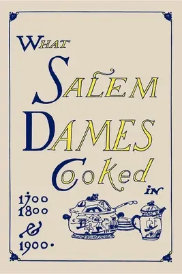 Čo varili dámy zo Salemu - What Salem Dames Cooked