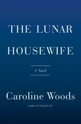 Lunárna žena v domácnosti - The Lunar Housewife