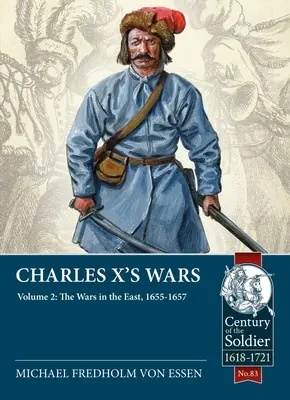 Vojny Karola X.: 2. diel - Vojny na východe, 1655-1657 - Charles X's Wars: Volume 2 - The Wars in the East, 1655-1657