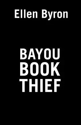 Zlodejka kníh v Bayou - Bayou Book Thief
