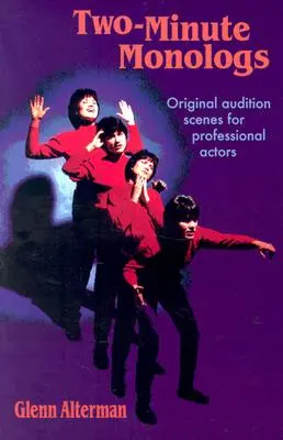 Dvojminútové monológy: Pôvodné scény pre profesionálnych hercov - Two-Minute Monologs: Original Audition Scenes for Professional Actors