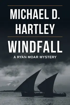 Windfall (Nečakaná udalosť): Záhada Ryana Moara - Windfall: A Ryan Moar Mystery