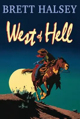 Na západ od pekla - West of Hell