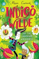 Indigo Wilde a neznáma divočina - kniha 2 - Indigo Wilde and the Unknown Wilderness - Book 2