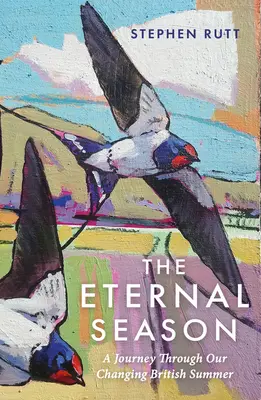 Večná sezóna: Cesta cez meniace sa britské leto - The Eternal Season: A Journey Through Our Changing British Summer