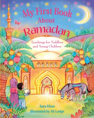 Moja prvá kniha o ramadáne - My First Book about Ramadan