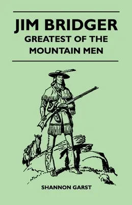 Jim Bridger - Najväčší z horalov - Jim Bridger - Greatest of the Mountain Men