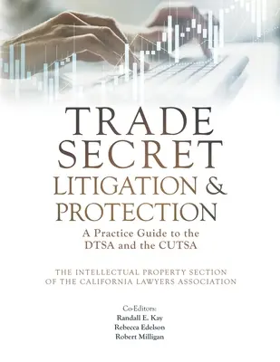 Súdne spory a ochrana obchodného tajomstva: Praktická príručka k DTSA a CUTSA - Trade Secret Litigation and Protection: A Practice Guide to the DTSA and the CUTSA