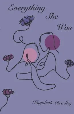 Všetko, čím bola - Everything She Was