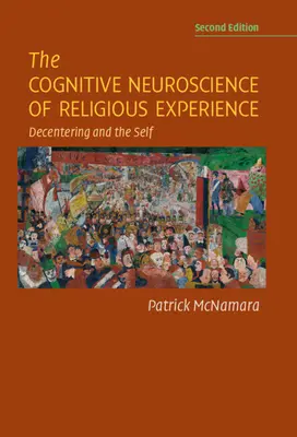 Kognitívna neuroveda náboženskej skúsenosti: Decentrácia a ja - The Cognitive Neuroscience of Religious Experience: Decentering and the Self