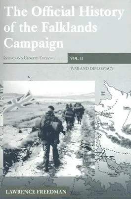 Oficiálne dejiny kampane o Falklandy, zväzok 2: Vojna a diplomacia - The Official History of the Falklands Campaign, Volume 2: War and Diplomacy