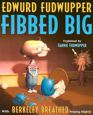 Edwurd Fudwupper Fibbed Big: Vysvetlené Fannie Fudwupperovou - Edwurd Fudwupper Fibbed Big: Explained by Fannie Fudwupper