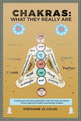 Čakry: Čakry: čo skutočne sú: Čakry: čo sú naozaj zač: stručné, ale konkrétne vysvetlenie s pomocou vedy, tantrickej jogy a modernej psychológie Ins - Chakras: What They Really Are: A Brief but Concrete Explanation with the Help of Science, Tantra Yoga and Modern Psychology Ins