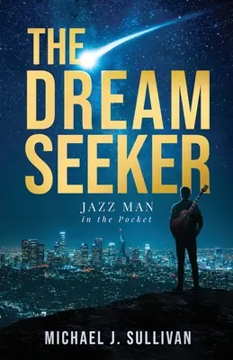 Hľadač snov: Džezový muž vo vrecku - The Dream Seeker: Jazz Man in the Pocket