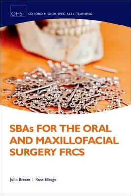 SBA pre FRCS v oblasti ústnej a maxilofaciálnej chirurgie - SBAs for the Oral and Maxilliofacial Surgery FRCS
