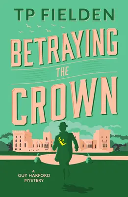 Zrada koruny - Betraying the Crown