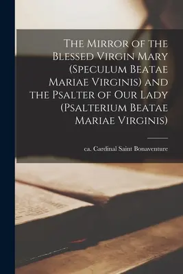 Zrkadlo Panny Márie (Speculum Beatae Mariae Virginis) a Žaltár Panny Márie - The Mirror of the Blessed Virgin Mary (Speculum Beatae Mariae Virginis) and the Psalter of Our Lady
