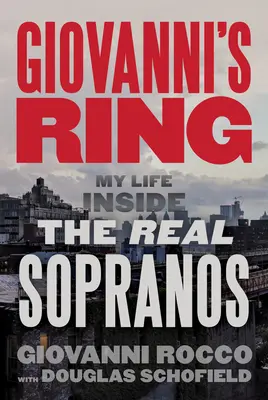 Giovanniho prsteň: Môj život v skutočných Sopranovcoch - Giovanni's Ring: My Life Inside the Real Sopranos