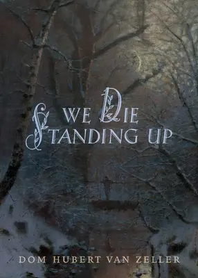 Zomierame v stoji - We Die Standing Up