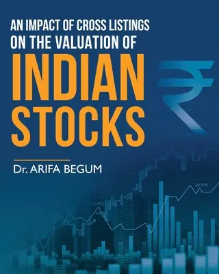 Vplyv krížových kótovaní na oceňovanie indických akcií - An Impact of Cross Listings on the Valuation of Indian Stocks