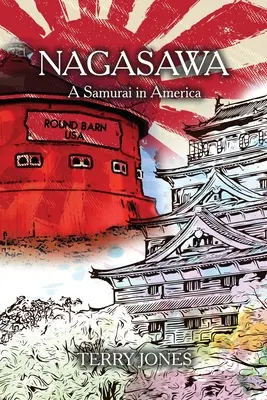 Nagasawa: Samuraj v Amerike - Nagasawa: A Samurai in America