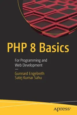 Základy PHP 8: Na programovanie a vývoj webových stránok - PHP 8 Basics: For Programming and Web Development