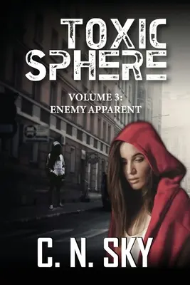 Toxická sféra: Zväzok 3: Zjavný nepriateľ - Toxic Sphere: Volume 3: Enemy Apparent