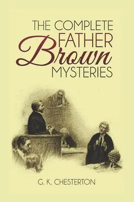 Kompletné záhady otca Browna (ilustrované) - The Complete Father Brown Mysteries (Illustrated)