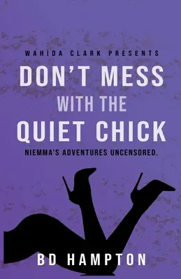 Nezahrávajte si s tichým dievčaťom: Niemma's Adventures Uncensored - Don't Mess with the Quiet Chick: Niemma's Adventures Uncensored