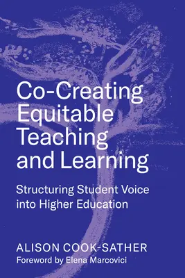 Spoluvytváranie spravodlivého vyučovania a učenia sa: Štruktúrovanie hlasu študentov do vysokoškolského vzdelávania - Co-Creating Equitable Teaching and Learning: Structuring Student Voice Into Higher Education