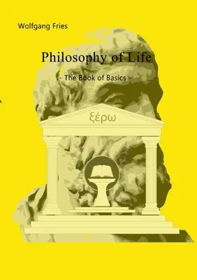 Filozofia života - Kniha základov - Philosophy of Life - The Book of Basics