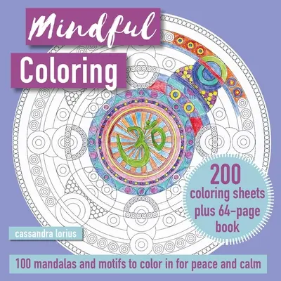 Rozumné vyfarbovanie: 100 mandál a vzorov na vyfarbenie pre pokoj a vyrovnanosť: 150 listov na vyfarbovanie a 64-stranová kniha - Mindful Coloring: 100 Mandalas and Patterns to Color in for Peace and Calm: 150 Coloring Sheets Plus 64-Page Book