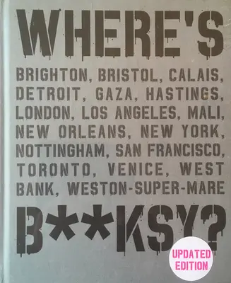Kde je Banksy? Vydanie: New 2022 - Where's Banksy?: New 2022 Edition