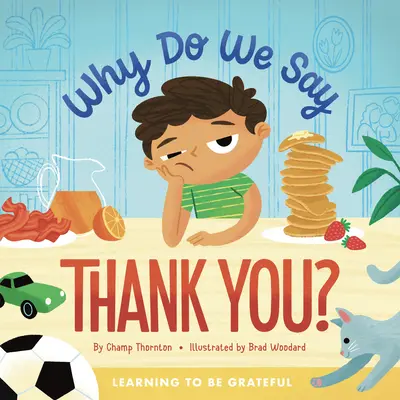 Prečo hovoríme ďakujem?: Učíme sa byť vďační - Why Do We Say Thank You?: Learning to Be Grateful