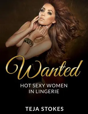 Wanted: Horúce sexi ženy v spodnom prádle - Wanted: Hot Sexy Women in Lingerie