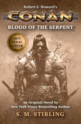 Conan - Krv hada: Conan: Hada a hada - úplne nové kroniky najväčšieho barbarského hrdinu na svete - Conan - Blood of the Serpent: The All-New Chronicles of the Worlds Greatest Barbarian Hero