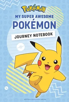 Pokmoni: Môj super úžasný zápisník o ceste za Pokmonmi - Pokmon: My Super Awesome Pokmon Journey Notebook