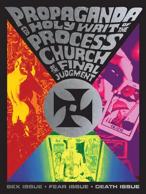 Propaganda a sväté písmo Procesu cirkvi posledného súdu: Procesná otázka sexu - otázka strachu - otázka smrti - Propaganda and the Holy Writ of the Process Church of the Final Judgment: Process Sex Issue-Fear Issue-Death Issue