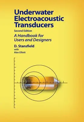 Podvodné elektroakustické snímače: Druhé vydanie - Underwater Electroacoustic Transducers: Second Edition