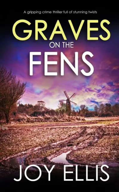 GRAVES ON THE FENS strhujúci kriminálny triler plný ohromujúcich zvratov - GRAVES ON THE FENS a gripping crime thriller full of stunning twists