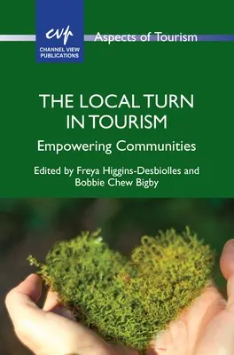 Miestny obrat v cestovnom ruchu: Posilnenie postavenia komunít - The Local Turn in Tourism: Empowering Communities