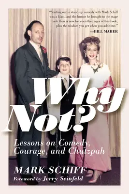 Prečo nie?: Lekcie o komédii, odvahe a drzosti - Why Not?: Lessons on Comedy, Courage, and Chutzpah