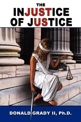 Nespravodlivosť spravodlivosti - The Injustice of Justice